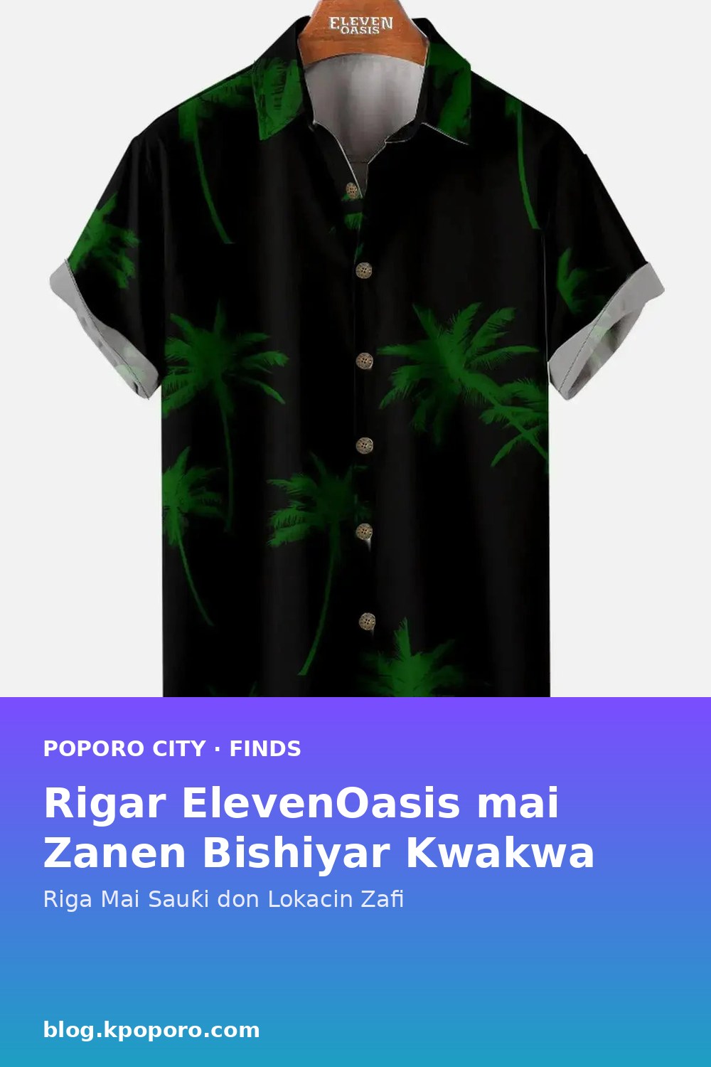 Rigar ElevenOasis mai Zanen Bishiyar Kwakwa: Riga Mai Sauƙi don Lokacin Zafi — save to Pinterest