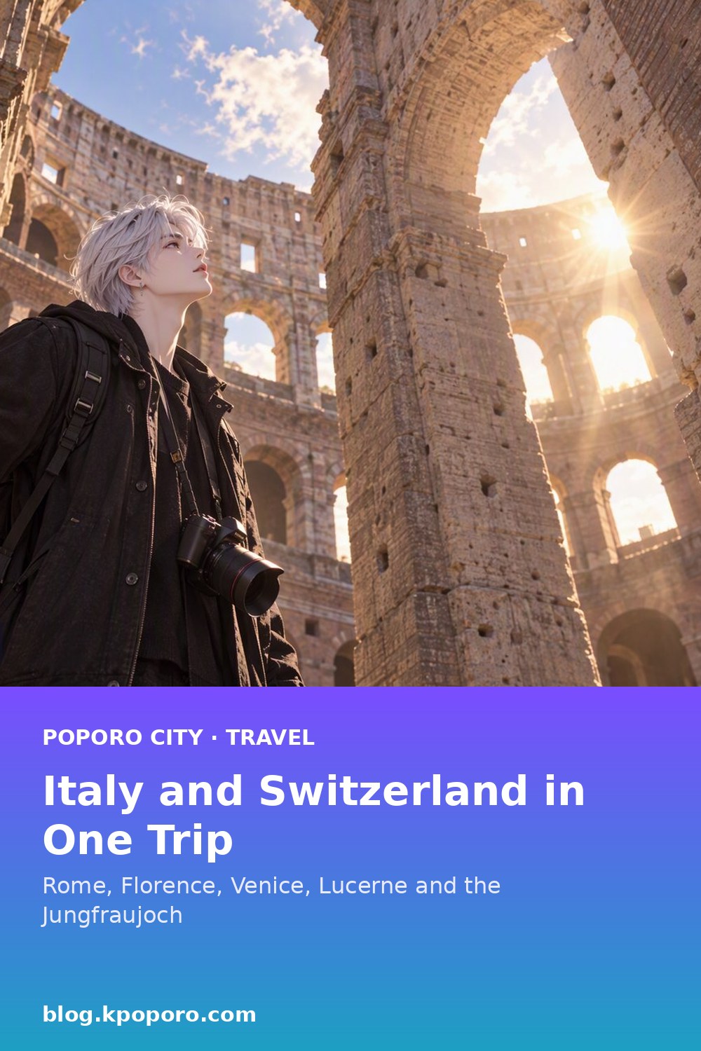 Italy and Switzerland in One Trip: Rome, Florence, Venice, Lucerne and the Jungfraujoch — save to Pinterest